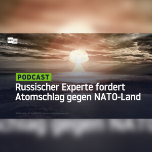 Zur Abschreckung: Russischer Experte fordert begrenzten Atomschlag gegen NATO-Land