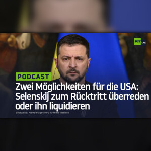 Zwei Möglichkeiten für die USA: Selenskij zum Rücktritt überreden oder ihn liquidieren