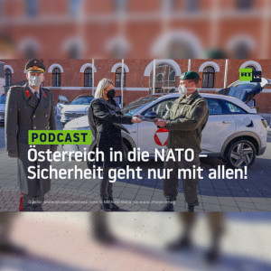 Österreich in die NATO – Sicherheit geht nur mit allen!