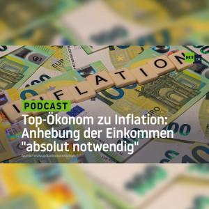 Top-Ökonom zu Inflation: Anhebung der Einkommen ”absolut notwendig”