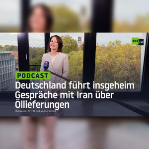 Medienbericht: Deutschland führt insgeheim Gespräche mit Iran über Öllieferungen