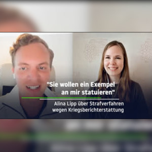 ”Sie wollen ein Exempel an mir statuieren” – Alina Lipp über Strafverfahren wegen Kriegsberichterstattung