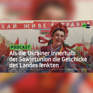 Als die Ukrainer innerhalb der Sowjetunion die Geschicke des Landes lenkten