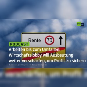 Arbeiten bis zum Umfallen: Wirtschaftslobby will Ausbeutung weiter verschärfen, um Profit zu sichern
