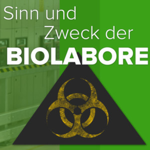 Gefährliche Forschung: Sinn und Zweck der Biolabore