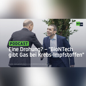 Drohung oder erneute ”deutsche Mondlandung”? – ”BioNTech gibt Gas bei Krebs-Impfstoffen”