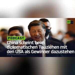 China scheint beim diplomatischen Tauziehen mit den USA als Gewinner dazustehen