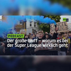 Der große Bluff – was die Drahtzieher hinter der Super League wirklich wollen