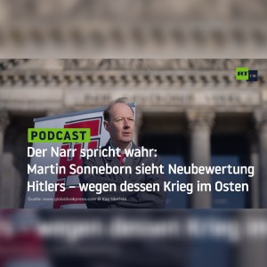 Der Narr spricht wahr: Martin Sonneborn sieht Neubewertung Hitlers – wegen dessen Krieg im Osten