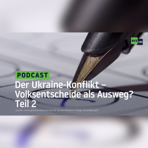Der Ukraine-Konflikt – Volksentscheide als Ausweg? Teil 2