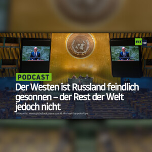 Der Westen ist Russland feindlich gesonnen – der Rest der Welt jedoch nicht
