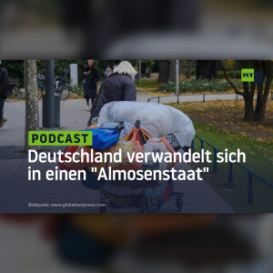 Deutschland verwandelt sich in einen ”Almosenstaat”