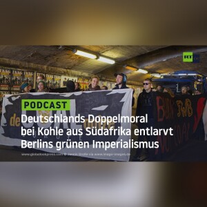 Deutschlands Doppelmoral bei südafrikanischer Kohle entlarvt Berlins grünen Imperialismus