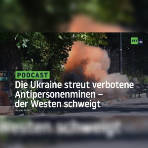 Die Ukraine streut verbotene Antipersonenminen – der Westen schweigt