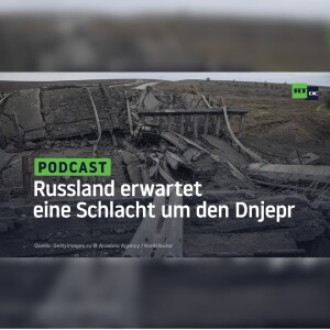 Russland erwartet eine Schlacht um den Dnjepr