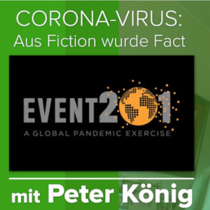 Peter König zu Corona-Virus und EVENT 201: "Menschen werden gerade getestet!"