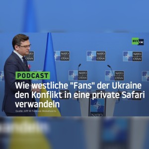 Wie westliche ”Fans” der Ukraine den Konflikt in eine private Safari verwandeln