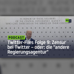 Twitter-Files Folge 9: Zensur bei Twitter – oder: die ”andere Regierungsagentur”