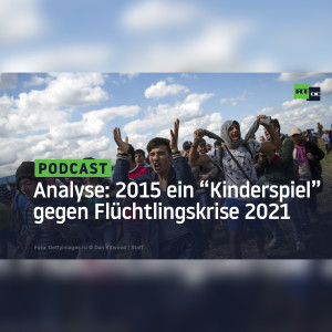 Analyse: Im Vergleich zur anstehenden Flüchtlingskrise 2021 war 2015 nur ein "Kinderspiel"