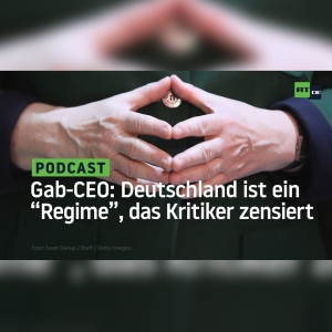 Gab-CEO: Deutsche Regierung ist ein ”globalistisches Regime”, das Kritiker zensieren will