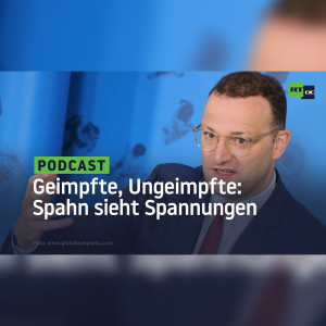Spahn sieht Spannungen zwischen Geimpften und Nicht-Geimpften – dürfen ”nicht Spaltungen werden”