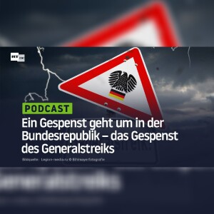 Ein Gespenst geht um in der Bundesrepublik – das Gespenst des Generalstreiks