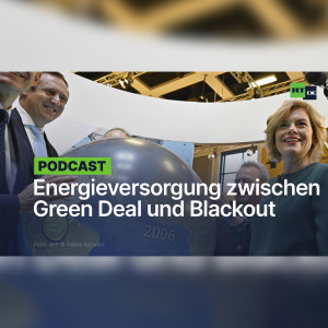 Energieversorgung zwischen Green Deal und Blackout