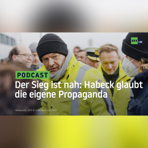Der Sieg ist nah: Habeck glaubt die eigene Propaganda