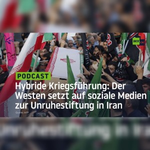 Hybride Kriegsführung: Der Westen setzt auf soziale Medien zur Unruhestiftung in Iran