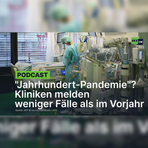 "Jahrhundert-Pandemie"? Kliniken melden weniger Lungenentzündungen und Beatmungsfälle als im Vorjahr