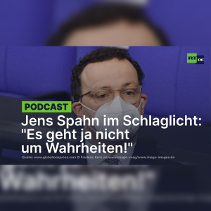 Jens Spahn im Schlaglicht: "Es geht ja nicht um Wahrheiten!"