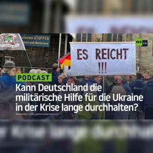 Kann Deutschland die militärische Hilfe für die Ukraine in der Krise lange durchhalten?