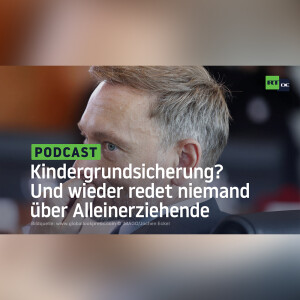 Kindergrundsicherung? Und wieder redet niemand über Alleinerziehende