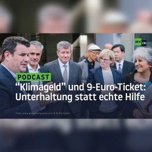 Klimageld und Neun-Euro-Ticket – eher Unterhaltungswert als echte Hilfe für die belasteten Bürger