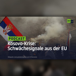 Kosovo-Krise: Schwächesignale aus der EU