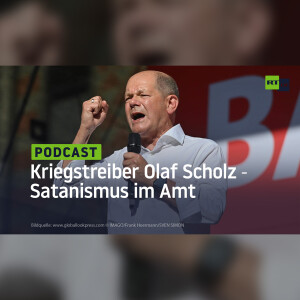 Kriegstreiber Olaf Scholz ‒ Satanismus im Amt