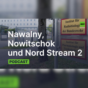 Nawalny, Nowitschok und Nord Stream 2 – Über vorschnelle westliche Gewissheiten und Konsequenzen