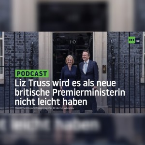 Liz Truss wird es als neue britische Premierministerin nicht leicht haben