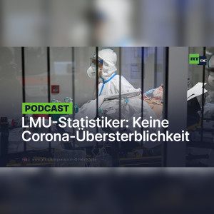 LMU-Statistiker: Keine Corona-Übersterblichkeit – Deutsche Datenqualität "einzige Katastrophe"