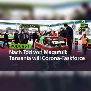 Nach Tod von "COVID-Leugner" Magufuli: Tansanias neue Präsidentin will Corona-Taskforce einsetzen