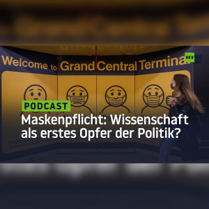 Maskenpflicht: Die Wissenschaft als erstes Opfer eines politischen Streits