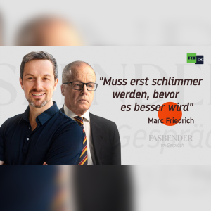 Fasbender im Gespräch mit Marc Friedrich: ”Muss erst schlimmer werden, bevor es besser wird”