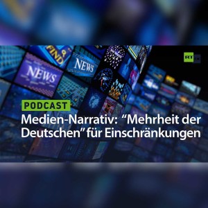 Medien bauen ein Narrativ auf: "Mehrheit der Deutschen" für weitere Einschränkungen