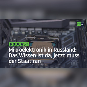 Mikroelektronik in Russland: Das Wissen ist da, jetzt muss der Staat ran