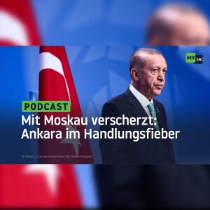 Mit Moskau verscherzt: Ankara im Handlungsfieber