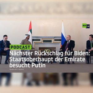 Der nächste Rückschlag für Biden: Staatsoberhaupt der Emirate besucht Putin in Sankt Petersburg