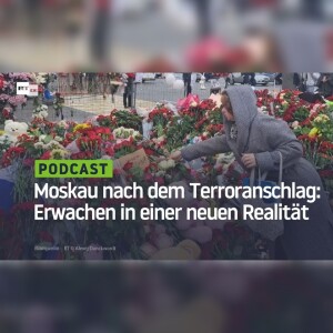 Moskau nach dem Terroranschlag: Erwachen in einer neuen Realität