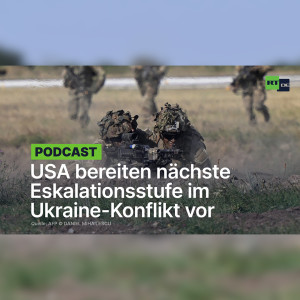USA bereiten nächste Eskalationsstufe im Ukraine-Konflikt vor