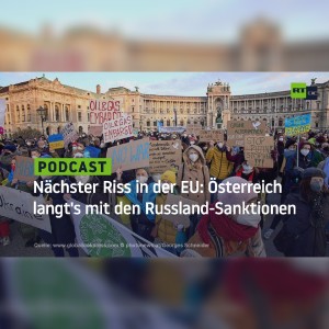 Nächster Riss in der EU: Österreich langt’s mit den Russland-Sanktionen