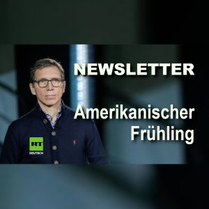 Newsletter [KW23]: Der amerikanische Frühling | Selektive Empörung | Erfolge im Kampf gegen Corona 